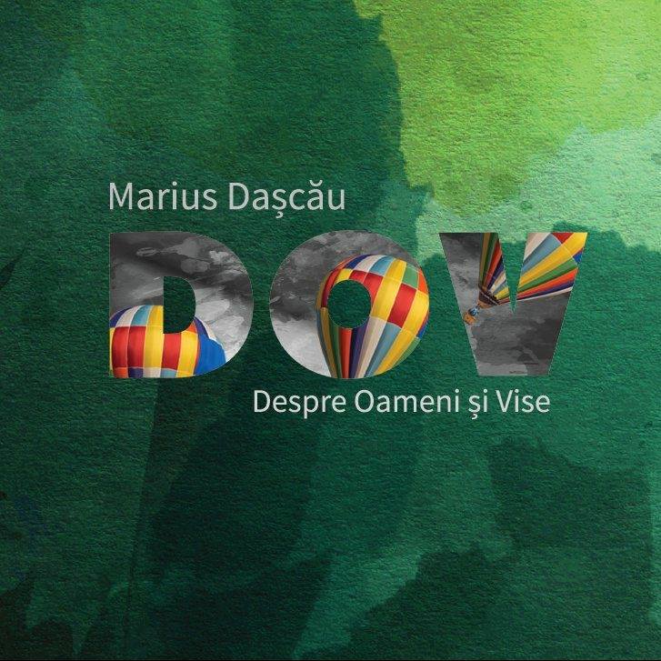 Lansare album „Despre Oameni și Vise” -Marius Dașcău